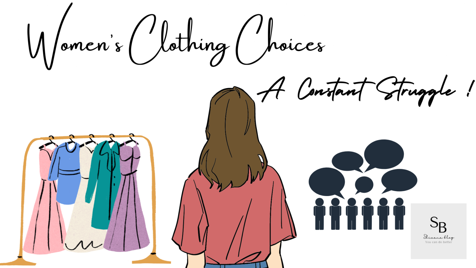 Women's Clothing Choices - A Constant Struggle - Shivana Blog