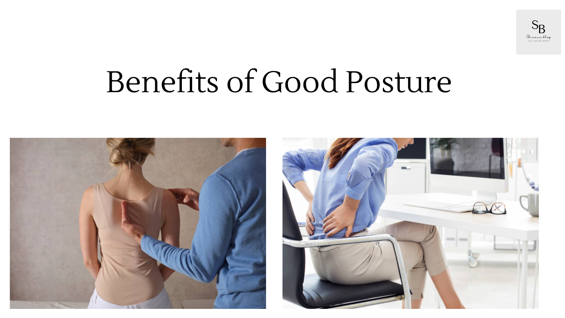 Benefits of Good Posture - Shivana Blog